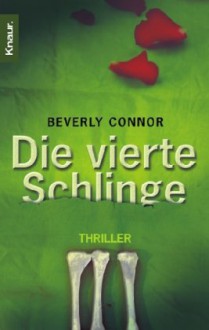 Die Vierte Schlinge - Beverly Connor