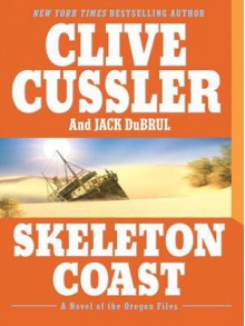 Skeleton Coast (Oregon Files, #4) - Jack Du Brul, Clive Cussler