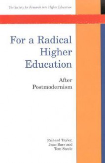 For a Radical Higher Education - Richard Taylor, Helen Taylor