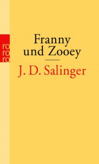 Franny Und Zooey - Eike Schönfeld, J.D. Salinger