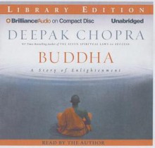 Buddha: A Story of Enlightenment - Deepak Chopra