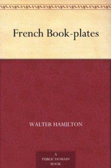 French Book-plates - Walter Hamilton