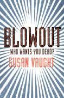 Blowout - Susan Vaught