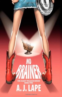 No Brainer - A.J. Lape