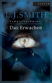 Das Erwachen - L.J. Smith