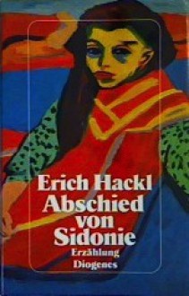 Abschied Von Sidonie: Erzahlung - Erich Hackl