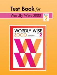 Wordly Wise 3000: Test 2, Grade 5 - Kenneth Hodkinson