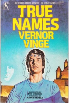 True Names - Vernor Vinge, Bob Walters, Marvin Minsky