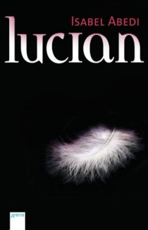 Lucian (German Edition) - Isabel Abedi