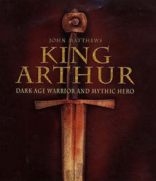 King Arthur - John Matthews