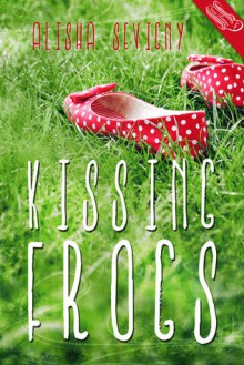 Kissing Frogs - Alisha Sevigny