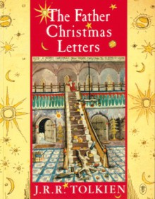 Father Christmas Letters - J.R.R. Tolkien, Baillie Tolkien