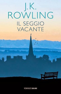 Il seggio vacante - Silvia Piraccini, J.K. Rowling