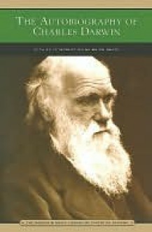 The Autobiography of Charles Darwin - Charles Darwin, Brian Regal