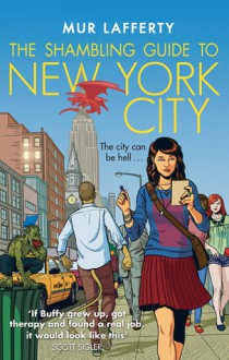 The Shambling Guide to New York City - Mur Lafferty