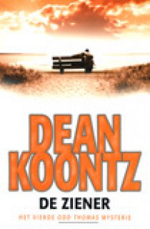 De ziener: Het vierde Odd Thomas mysterie - Jan Mellema, Dean Koontz