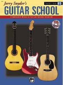 Jerry Snyder's Guitar School, Teacher's Guide, Bk 2: A Comprehensive Method for Class and Individual Instruction, Book & CD - Jerry Snyder