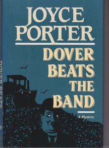 Dover Beats the Band: A Detective Chief Inspector Wilfred Dover Novel - Joyce Porter