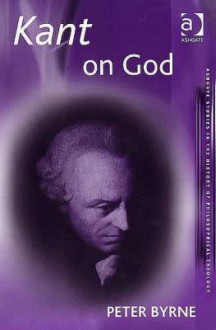 Kant on God - Peter Byrne