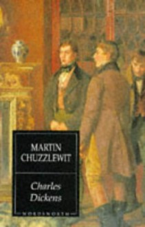 Martin Chuzzlewit (Wordsworth Hardback Library) - Charles Dickens