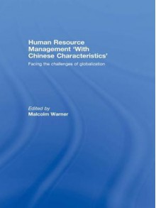 Human Resource Management 'With Chi: Facing the Challanges of Globalization - Malcolm Warner