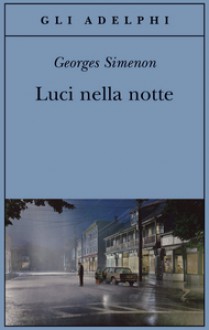 Luci nella notte - Georges Simenon, Marco Bevilacqua