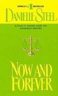 Now and Forever - Danielle Steel