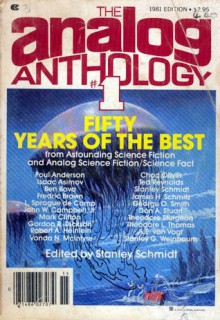 Fifty Years of the Best Science Fiction from Analog - Stanley Schmidt, Gordon R. Dickson, James H. Schmitz, Chad Oliver, Isaac Asimov, Mark Clifton, John W. Campbell Jr., Theodore Sturgeon, Fredric Brown, A.E. van Vogt, Robert A. Heinlein, Ted Reynolds, George O. Smith, Vonda N. McIntyre, L. Sprague de Camp, Poul Anderson, 