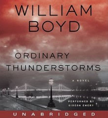 Ordinary Thunderstorms (Audio) - William Boyd, Gideon Emery