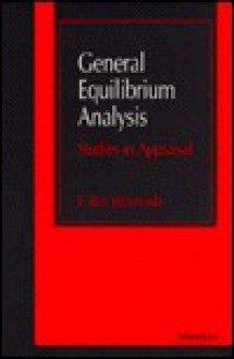 General Equilibrium Analysis: Studies in Appraisal - E. Roy Weintraub