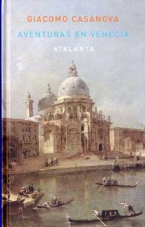 Aventuras en Venecia - Giacomo Casanova, Mauro Armiño