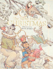 The Twelve Days Of Christmas: The Children's Holiday Classic - Don Daily