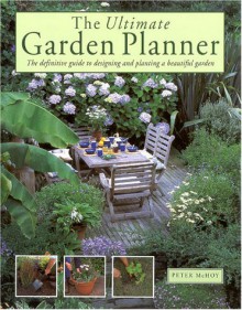 The Ultimate Garden Planner - Peter McHoy