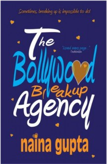 The Bollywood Breakup Agency - Naina Gupta