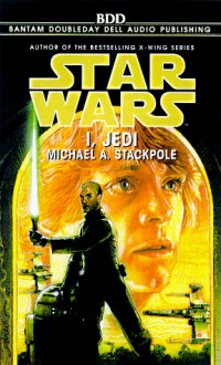 Star Wars: I, Jedi - Michael A. Stackpole