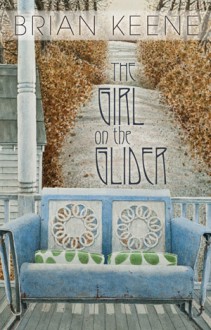 The Girl on the Glider - Brian Keene,Keith Minnion