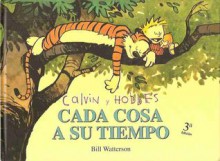 Cada Cosa A Su Tiempo - Bill Watterson