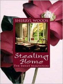 Stealing Home - Sherryl Woods