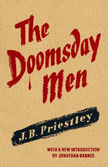 The Doomsday Men - J. B. Priestley