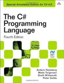 The C# Programming Language (Covering C# 4.0) (4th Edition) (Microsoft Windows Development Series) - Anders Hejlsberg, Mads Torgersen, Scott Wiltamuth, Peter Golde