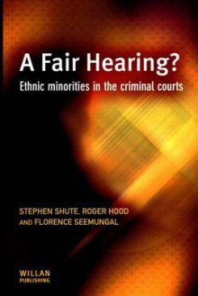 A Fair Hearing? - Stephen Shute, Roger G. Hood