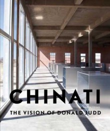 Chinati: The Vision of Donald Judd - Marianne Stockebrand