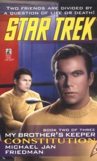 Constitution (Star Trek: My Brother's Keeper, #2) - Michael Jan Friedman