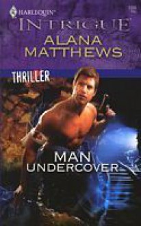 Man Undercover - Alana Matthews