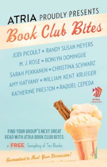 Atria Book Club Bites: A Free Sampling of Ten Books Guaranteed to Feed Your Discussion - Randy Susan Meyers