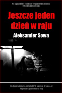 Jeszcze jeden dzień w raju - Aleksander Sowa