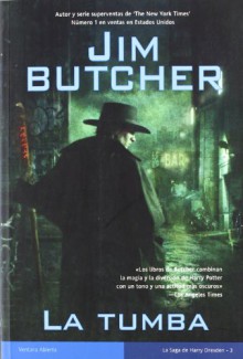 La tumba (The Dresden Files #3) - Jim Butcher, Isabel Notario Matey