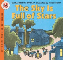 The Sky Is Full of Stars - Franklyn Mansfield Branley, Felicia Bond