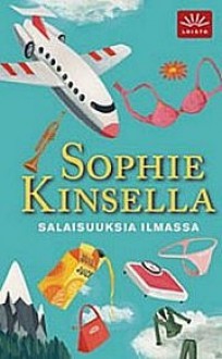 Salaisuuksia ilmassa - Sophie Kinsella, Ulla Selkälä