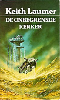 De onbegrensde kerker - Keith Laumer